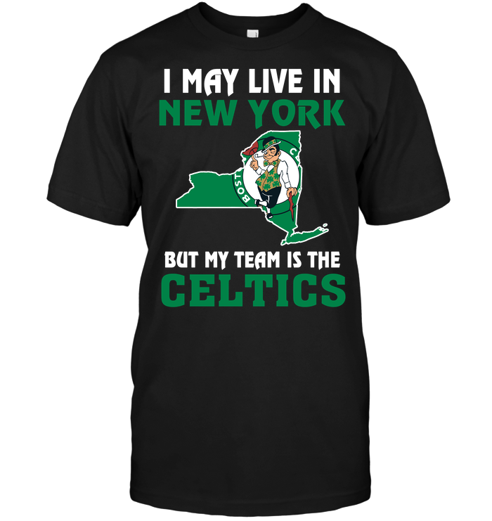 Boston Celtics "i May Live In New York" T-Shirt